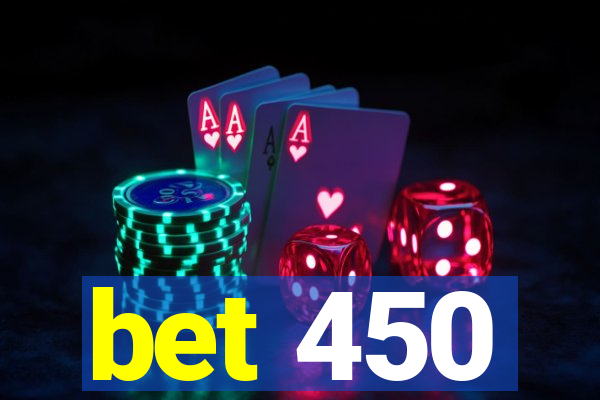 bet 450